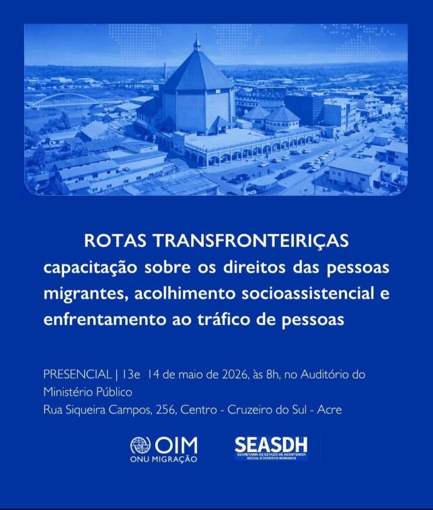 em-cruzeiro-do-sul,-governo-do-acre-e-onu-promovem-capacitacao-sobre-migracao-e-combate-ao-trafico-de-pessoas