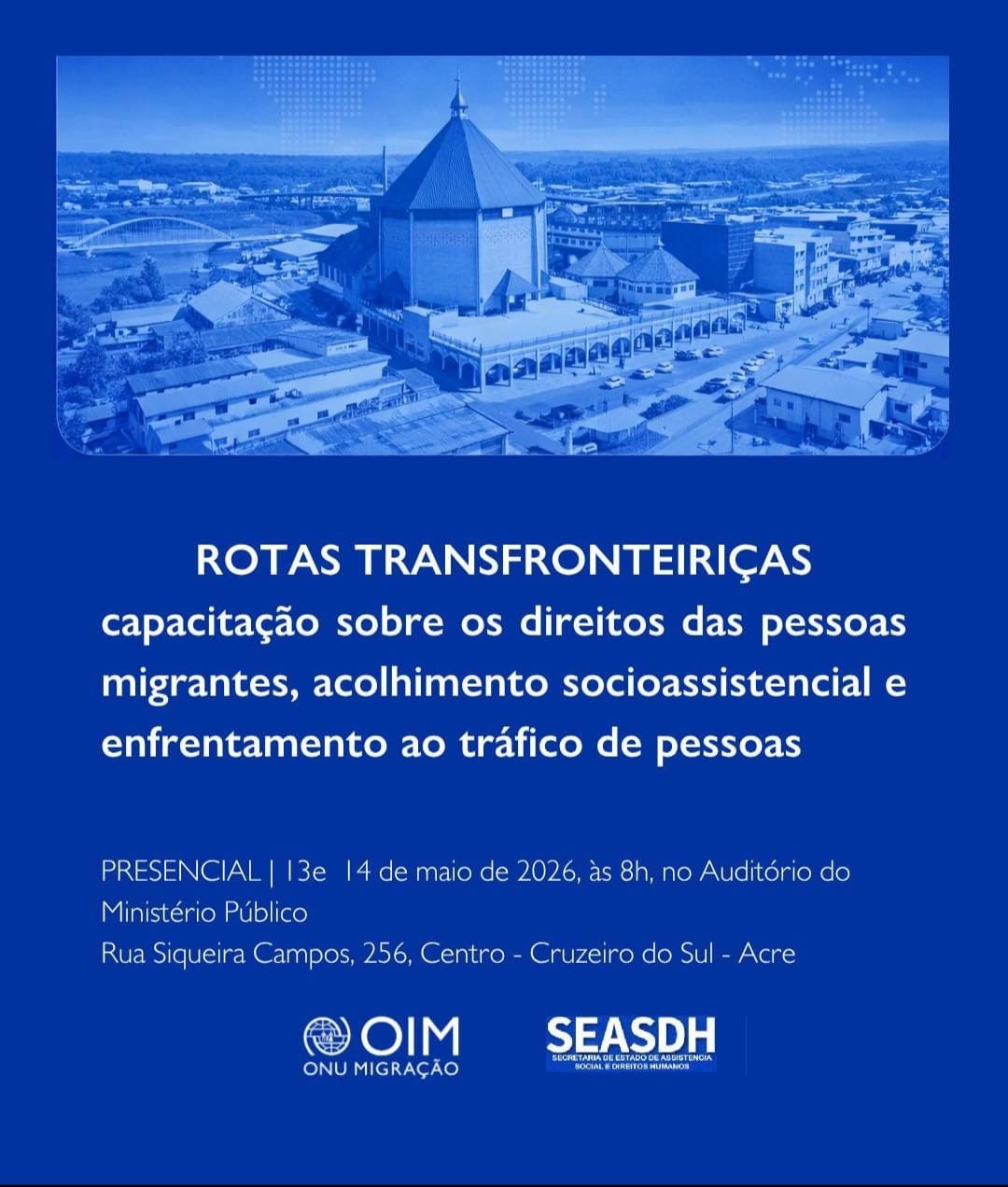 em-cruzeiro-do-sul,-governo-do-acre-e-onu-promovem-capacitacao-sobre-migracao-e-combate-ao-trafico-de-pessoas